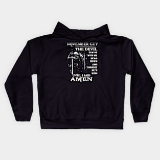 August Guy The Devil Saw Me With My Head Down Kids Hoodie